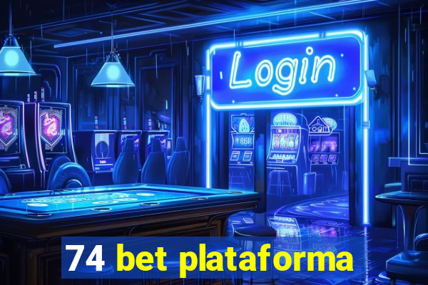 74 bet plataforma